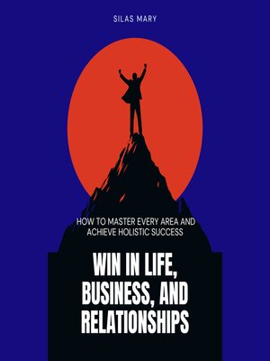 cover image of Win in Life, Business, and Relationships